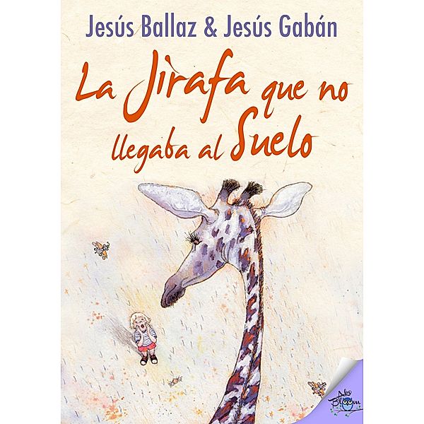 La jirafa que no llegaba al suelo, Jesús Ballaz