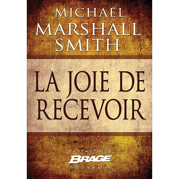 La Joie de recevoir / Brage, Michael Marshall
