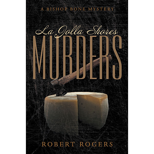 La Jolla Shores Murders, Robert Rogers