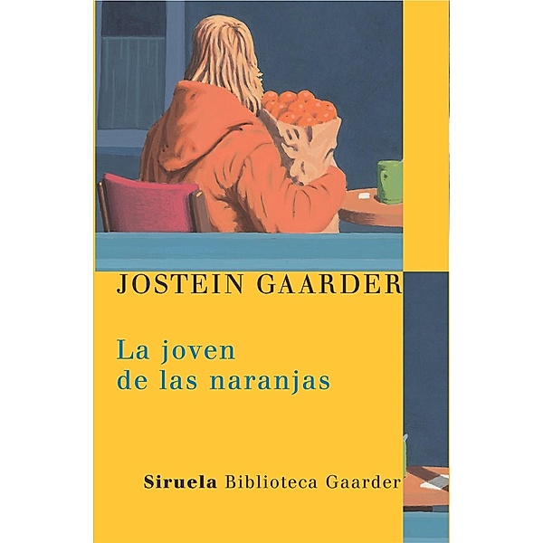 La joven de las naranjas / Las Tres Edades / Biblioteca Gaarder Bd.3, Jostein Gaarder