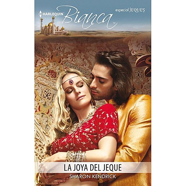 La joya del jeque / Bianca, Sharon Kendrick