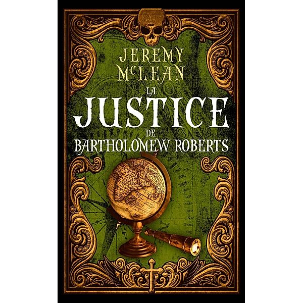 La justice de Bartholomew Roberts (Le Prêtre Pirate, #2) / Le Prêtre Pirate, Jeremy McLean