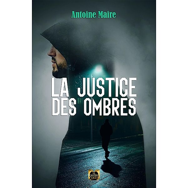 La Justice des ombres, Antoine Maire