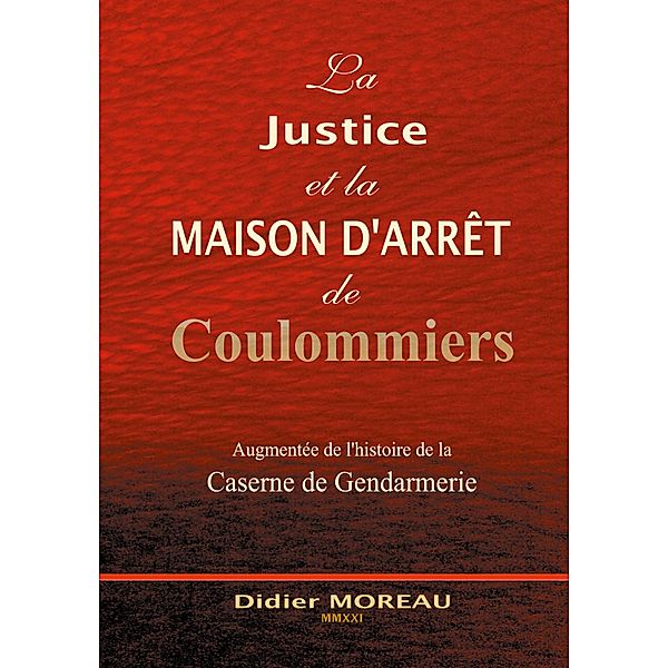 La Justice et la Maison d'Arrêt de Coulommiers, Didier Moreau