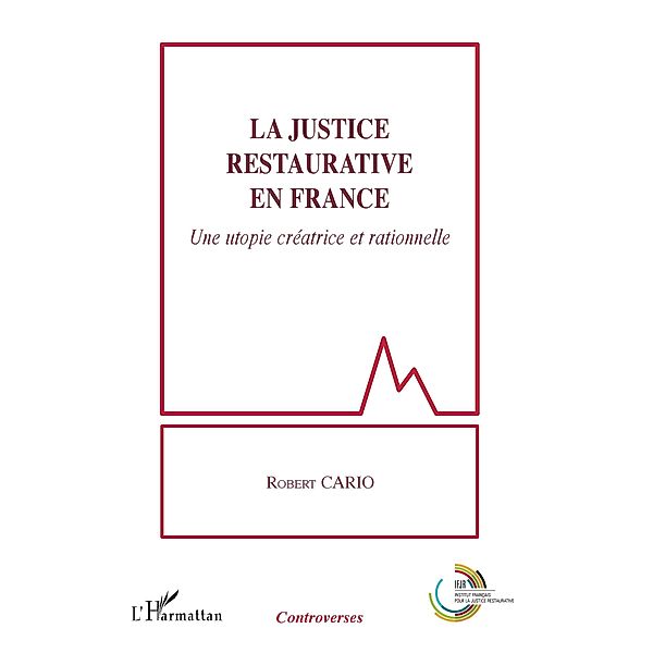 La justice restaurative en France, Cario Robert Cario