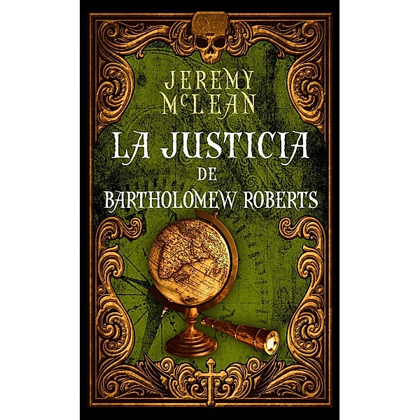 La Justicia De Bartholomew Roberts (El Sacerdote Pirata) / El Sacerdote Pirata, Jeremy McLean