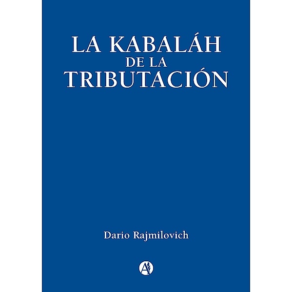 La KaBaLáH de la Tributación, Dario Rajmilovich