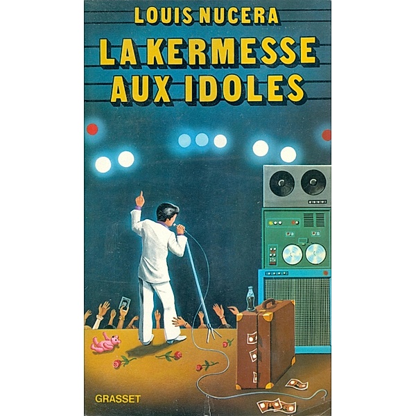 La kermesse aux idoles / Littérature Française, Louis Nucéra