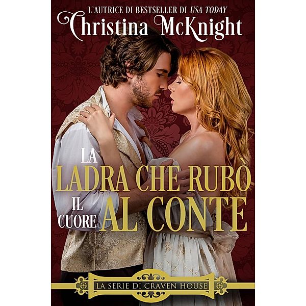 la ladra che rubò il cuore al conte (La Serie di Craven House), Christina Mcknight