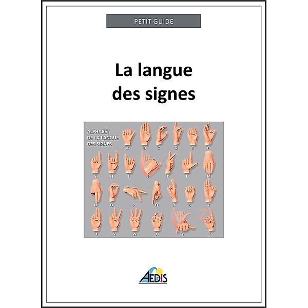 La langue des signes, Petit Guide