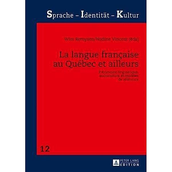 La langue francaise au Quebec et ailleurs