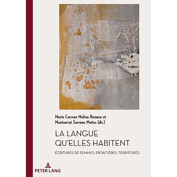 La Langue qu'elles habitent / Documents pour l'Histoire des Francophonies Bd.51