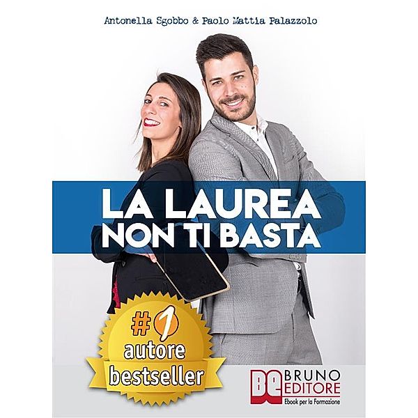 La Laurea Non Ti Basta, ANTONELLA SGOBBO, PAOLO MATTIA PALAZZOLO