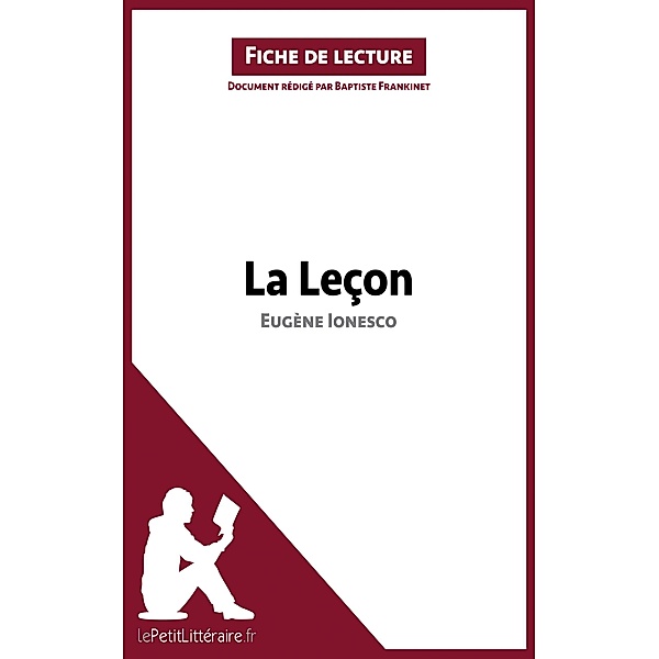 La Leçon de Eugène Ionesco (Fiche de lecture), Lepetitlitteraire, Baptiste Frankinet