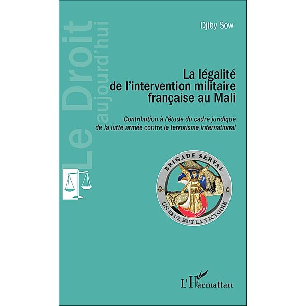 La Legalite de l'intervention militaire francaise au Mali, Sow Djiby Sow