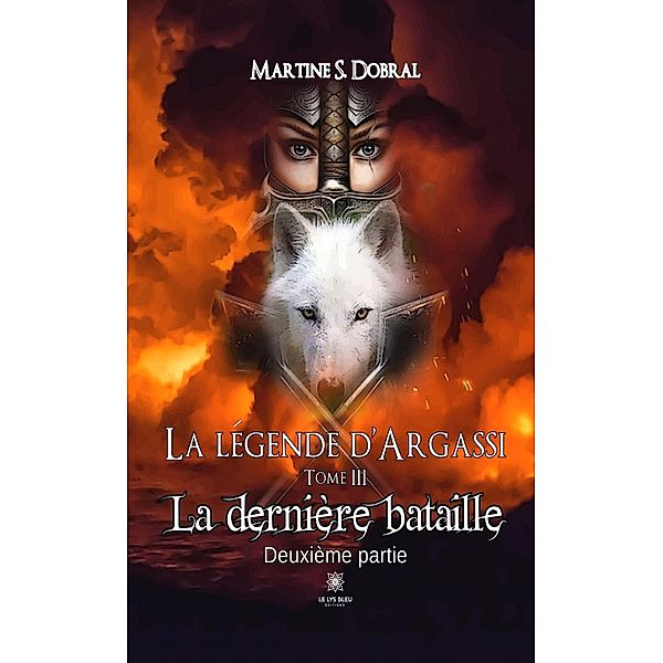 La légende d'Argassi - Tome 3, Martine S. Dobral