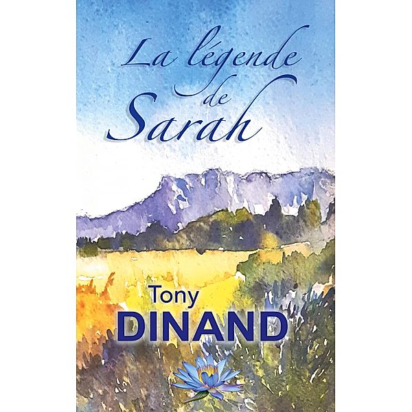 La légende de Sarah, Tony Dinand