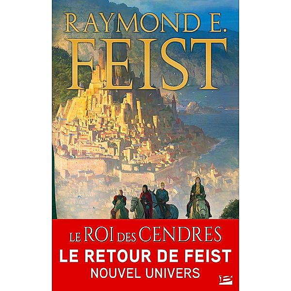 La Légende des Firemane, T1 : Le Roi des cendres / La Légende des Firemane Bd.1, Raymond E. Feist