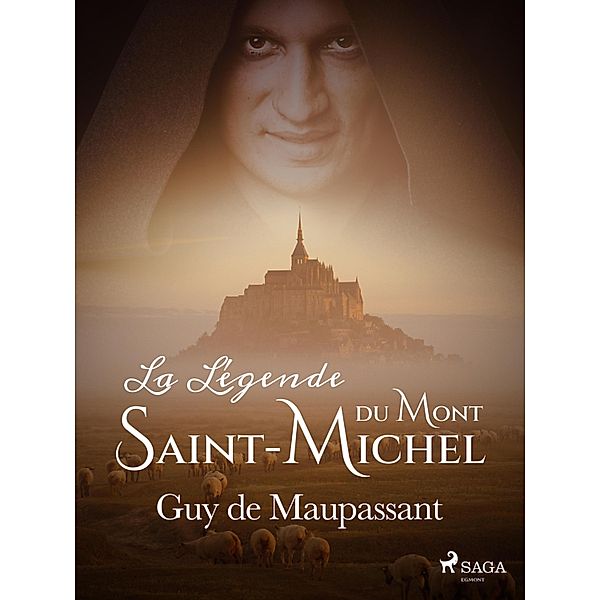 La Légende du Mont-Saint-Michel / Grands Classiques, Guy de Maupassant