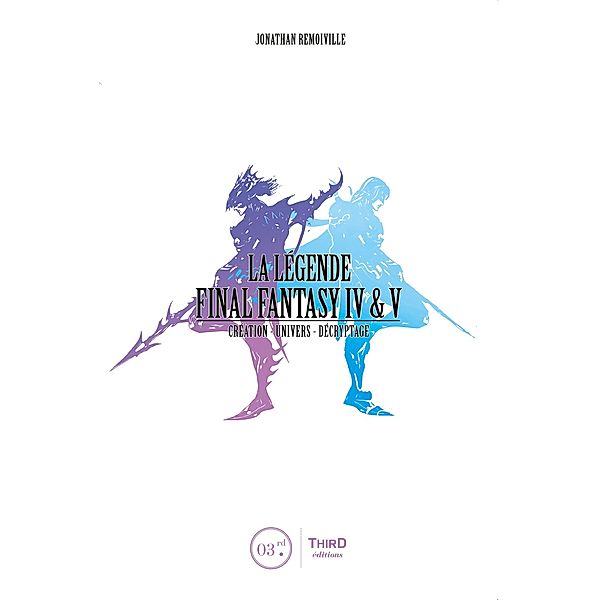 La Légende Final Fantasy IV & V, Jonathan Remoiville