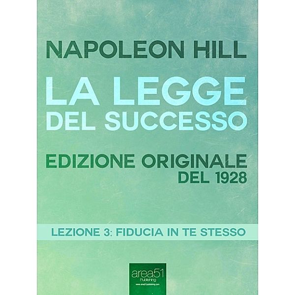 La Legge del Successo 3, Napoleon Hill