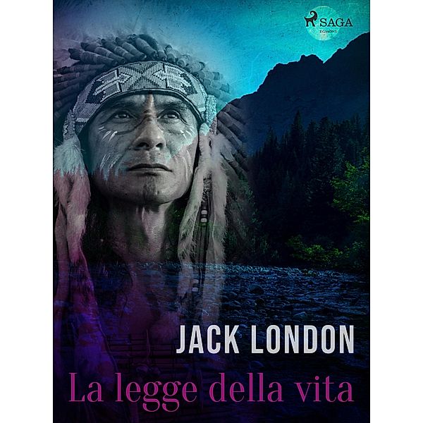 La legge della vita / La legge della vita e altri racconti Bd.1, Jack London