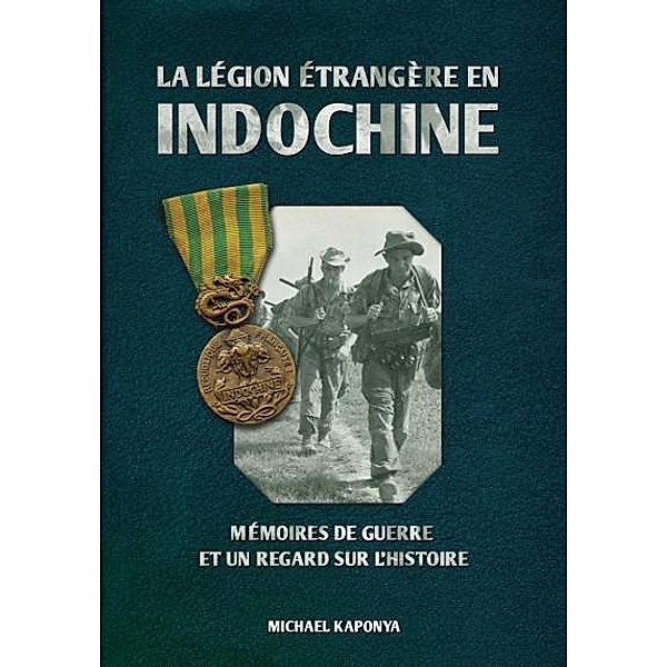 La Légion étrangère en Indochine, Michael Kaponya