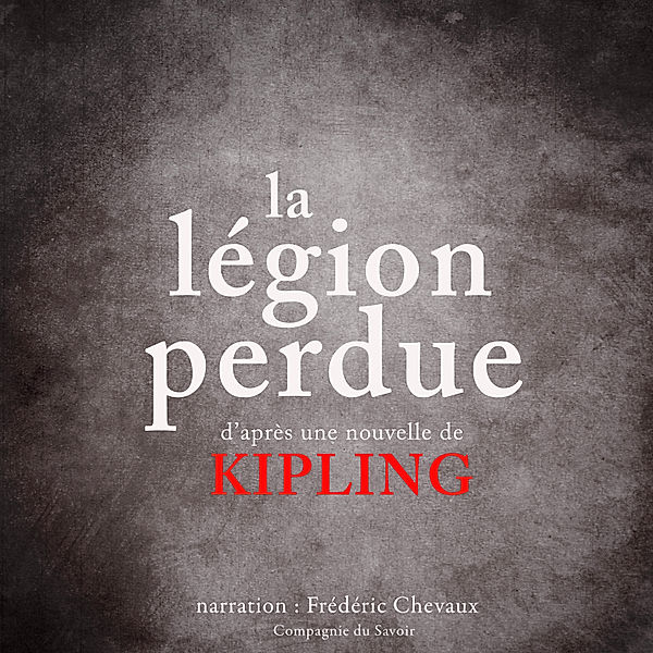 La légion perdue, Rudyard Kipling