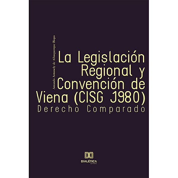 La Legislación Regional y Convención de Viena (CISG 1980), Amanda Antonely de Albuquerque Bispo