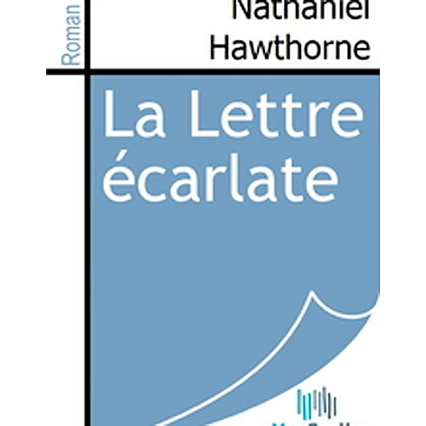 La Lettre écarlate, Nathaniel Hawthorne