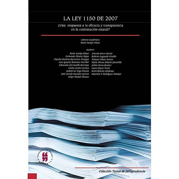 La ley 1150 de 2007 ¿una respuesta a la eficacia y transparencia en la contratación estatal?, Varios Autores