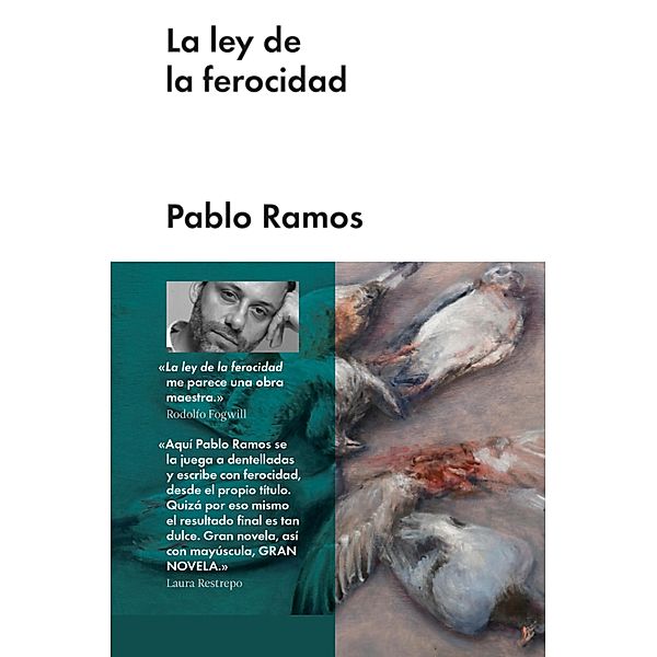 La ley de la ferocidad / Narrativa en lengua española, Pablo Ramos