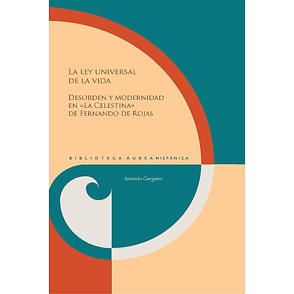 La ley universal de la vida / Biblioteca Áurea Hispánica Bd.136, Antonio Gargano
