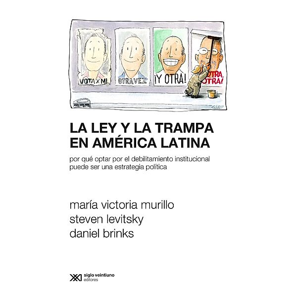 La ley y la trampa en América Latina / Sociología y Política, Victoria Murillo, Steven Levitsky, Daniel Brinks