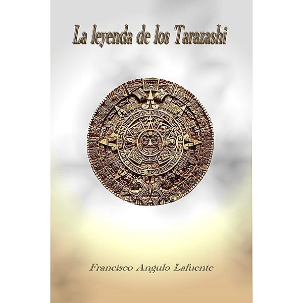 La leyenda de los Tarazashi, Francisco Angulo de Lafuente