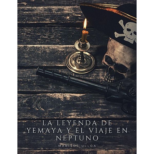 La leyenda de Yemaya y el viaje en Neptuno, tot, Marisol Ulloa