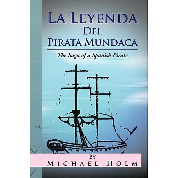 La Leyenda Del Pirata Mundaca, Michael Holm