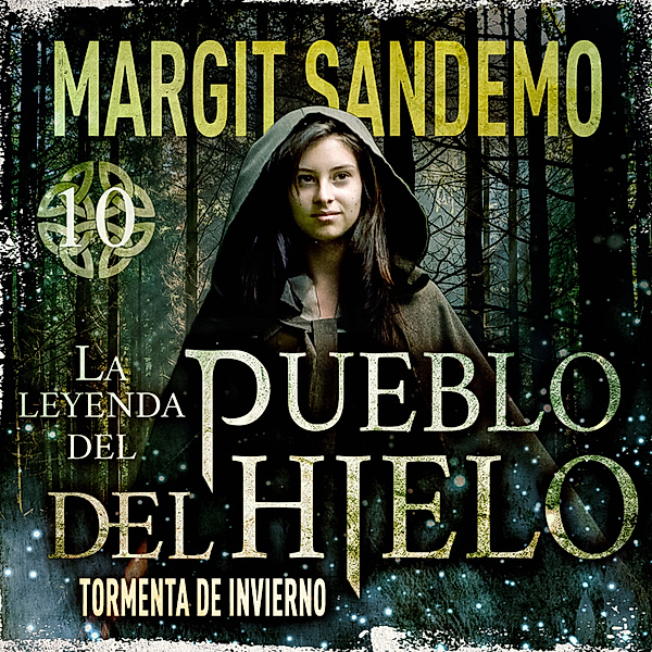 La leyenda del Pueblo del Hielo - 10 - El Pueblo del hielo 10 - Tormenta de invierno, Margit Sandemo