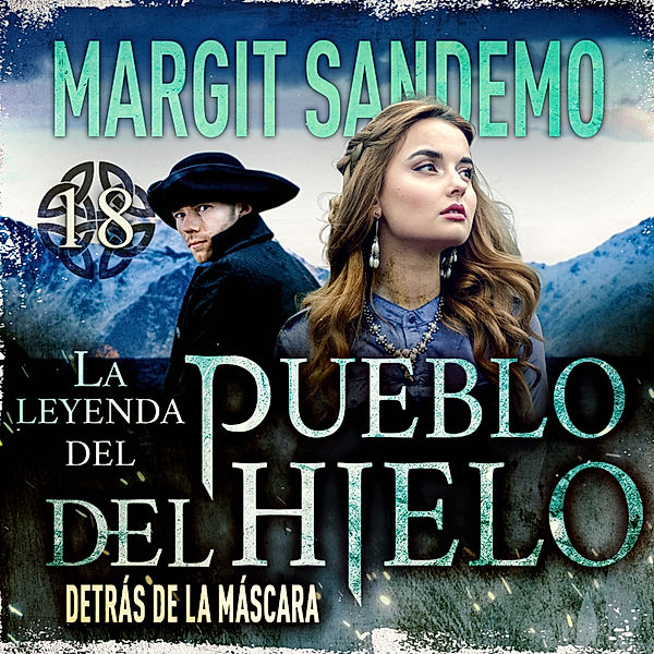 La leyenda del Pueblo del Hielo - 18 - El Pueblo del Hielo 18 - Detrás de la máscara, Margit Sandemo