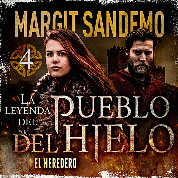 La leyenda del Pueblo del Hielo - 4 - El Pueblo del Hielo 4 - El heredero, Margit Sandemo