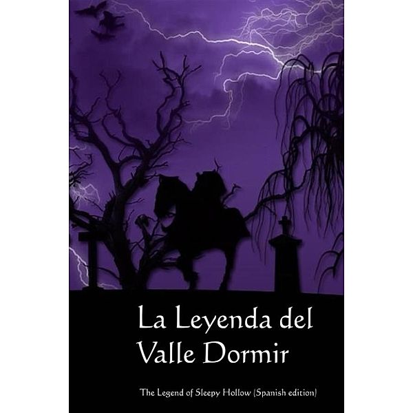 La Leyenda del Valle Dormir, Washington Irving