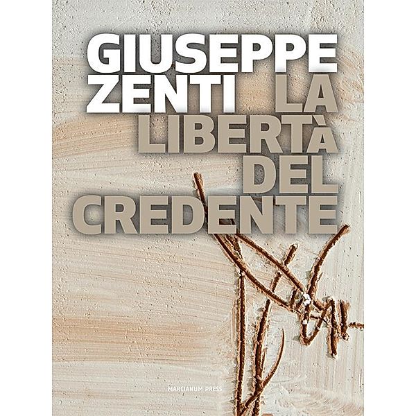 La libertà del credente, Giuseppe Zenti