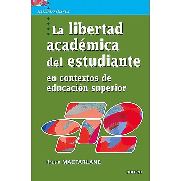 La libertad académica del estudiante en contextos de educación superior / Universitaria Bd.47, Bruce MacFarlane