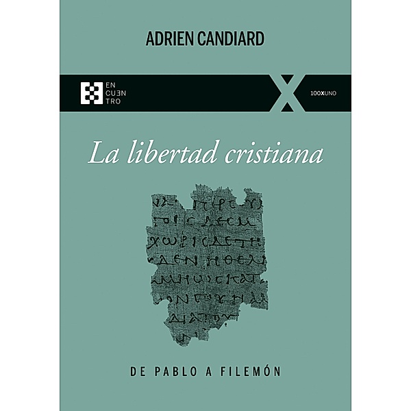 La libertad cristiana / 100xUNO Bd.94, Adrien Candiard