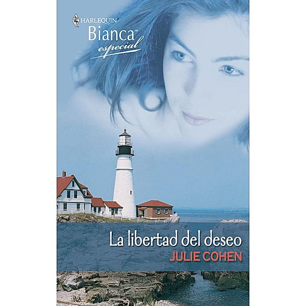 La libertad del deseo / Bianca, Julie Cohen