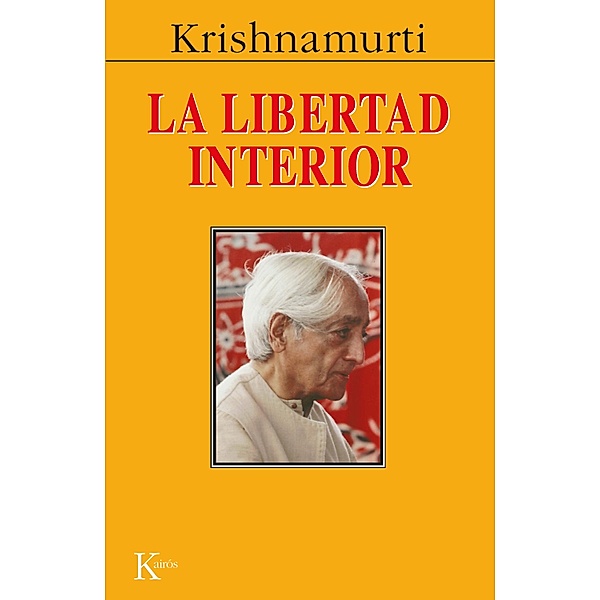 La libertad interior / Sabiduría perenne, Jiddu Krishnamurti