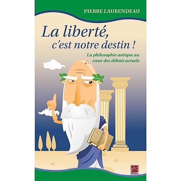 La liberte, c'est notre destin, Pierre Laurendeau Pierre Laurendeau