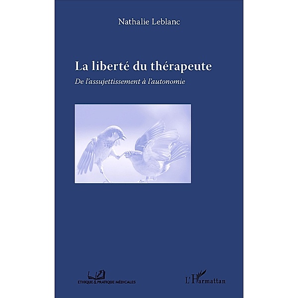 La liberte du therapeute, Leblanc Nathalie Leblanc