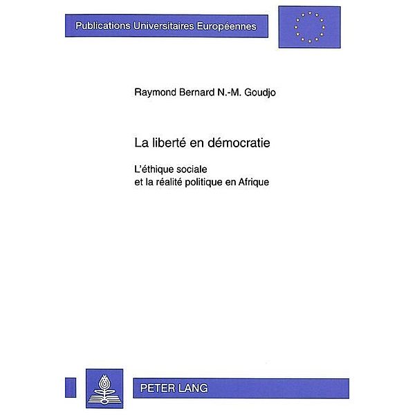 La liberté en démocratie, Raymond Bernard Goudjo Abbé