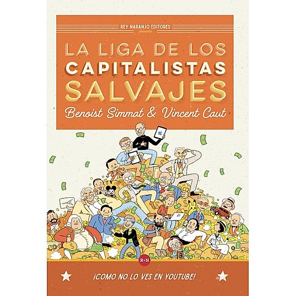 La Liga de los Capitalistas Salvajes, Vincent Caut, Benoist Simmat